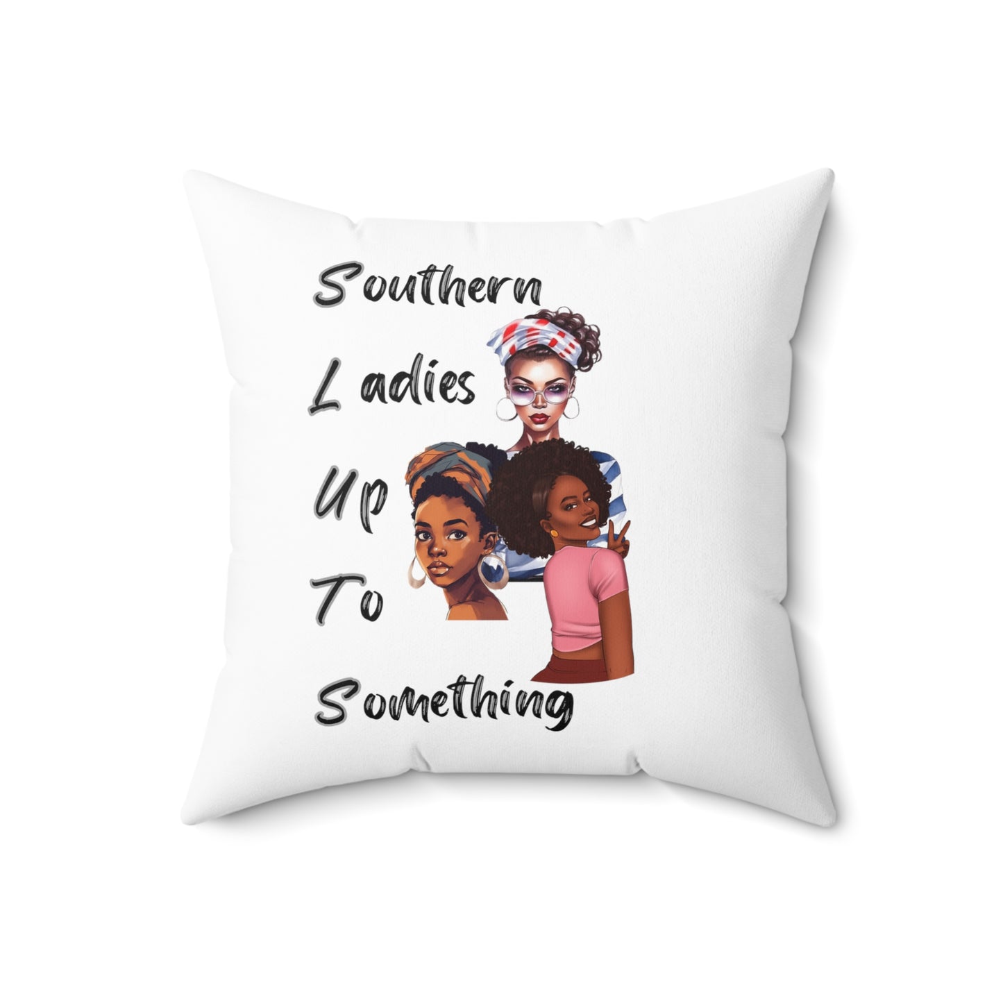 Southern Ladies Up to Something 2 Spun Polyester Square Pillow Multiple Sizes Funny pillow