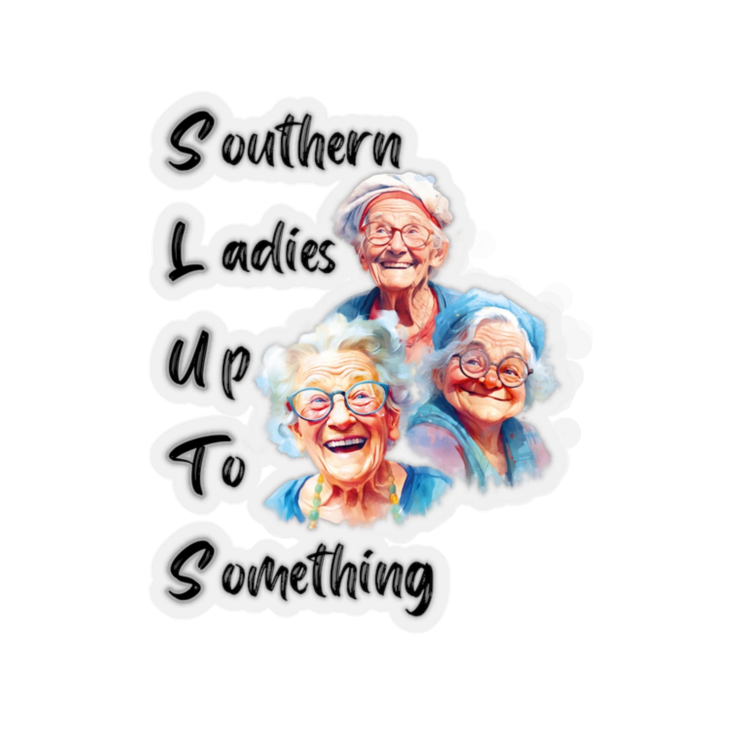 Southern Ladies Up to Something Kiss-Cut Stickers Funny lady sticker