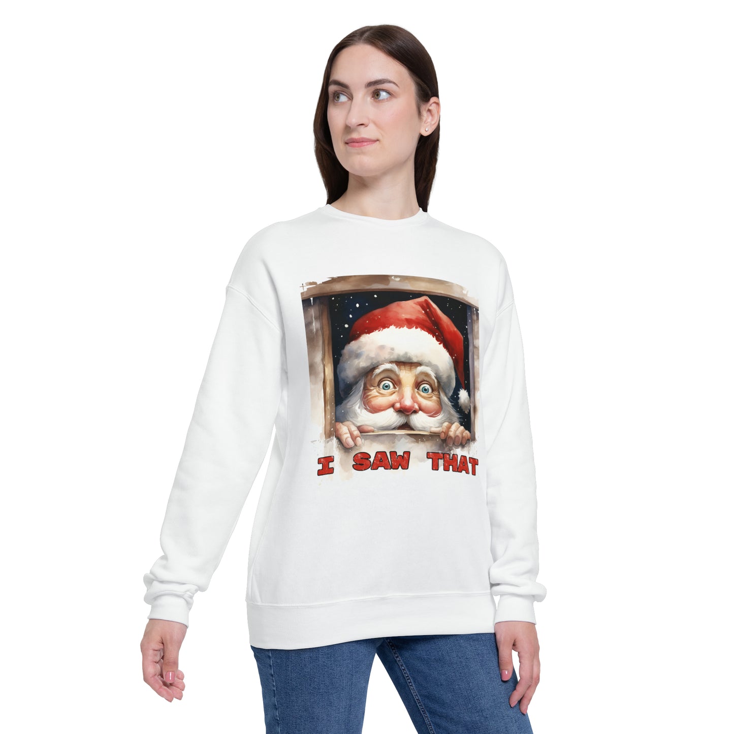 Santa I saw that Sweatshirt for Christmas