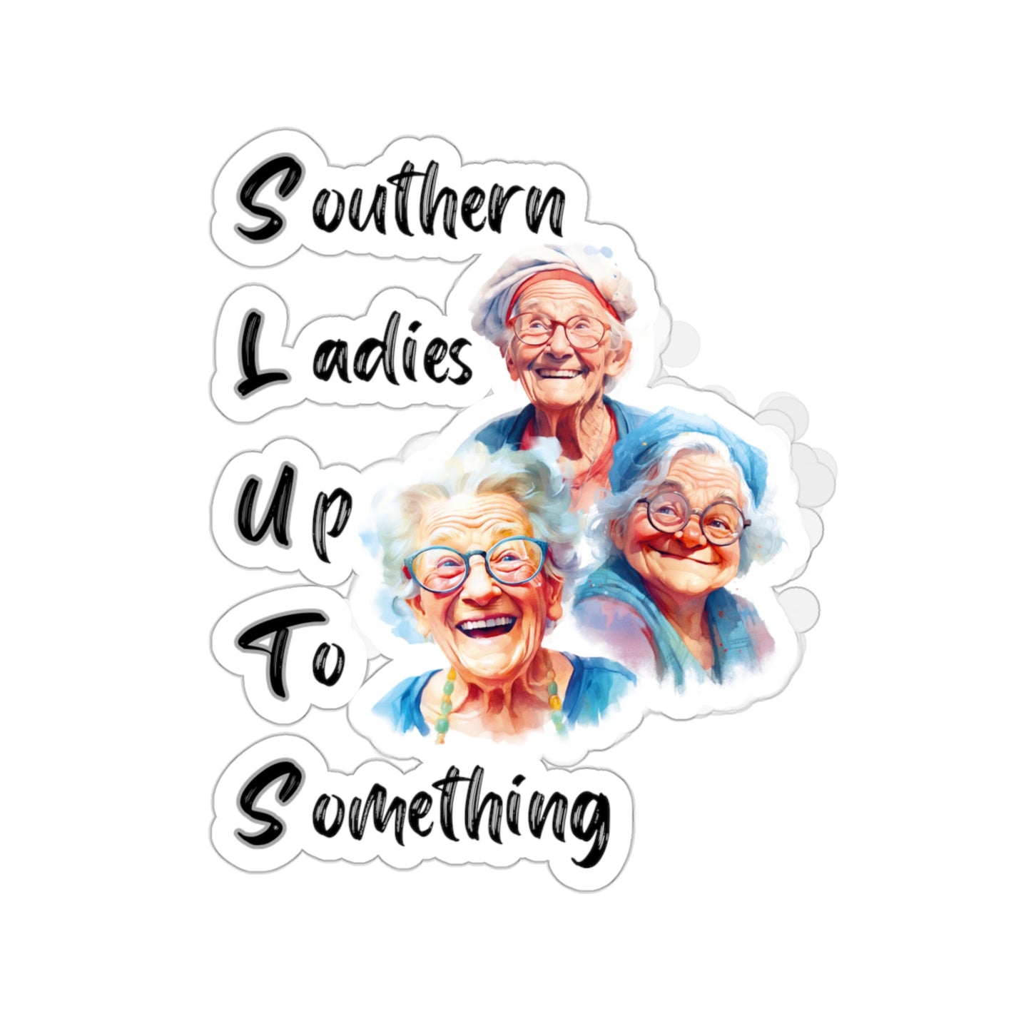 Southern Ladies Up to Something Kiss-Cut Stickers Funny lady sticker