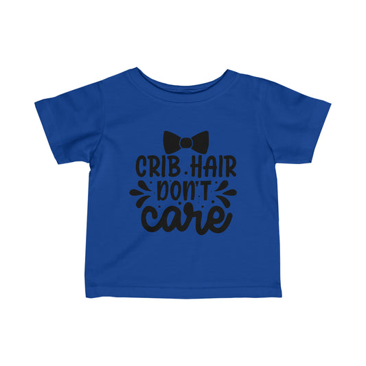 Crib Hair Don't Care Infant Fine Jersey Tee Funny Tee