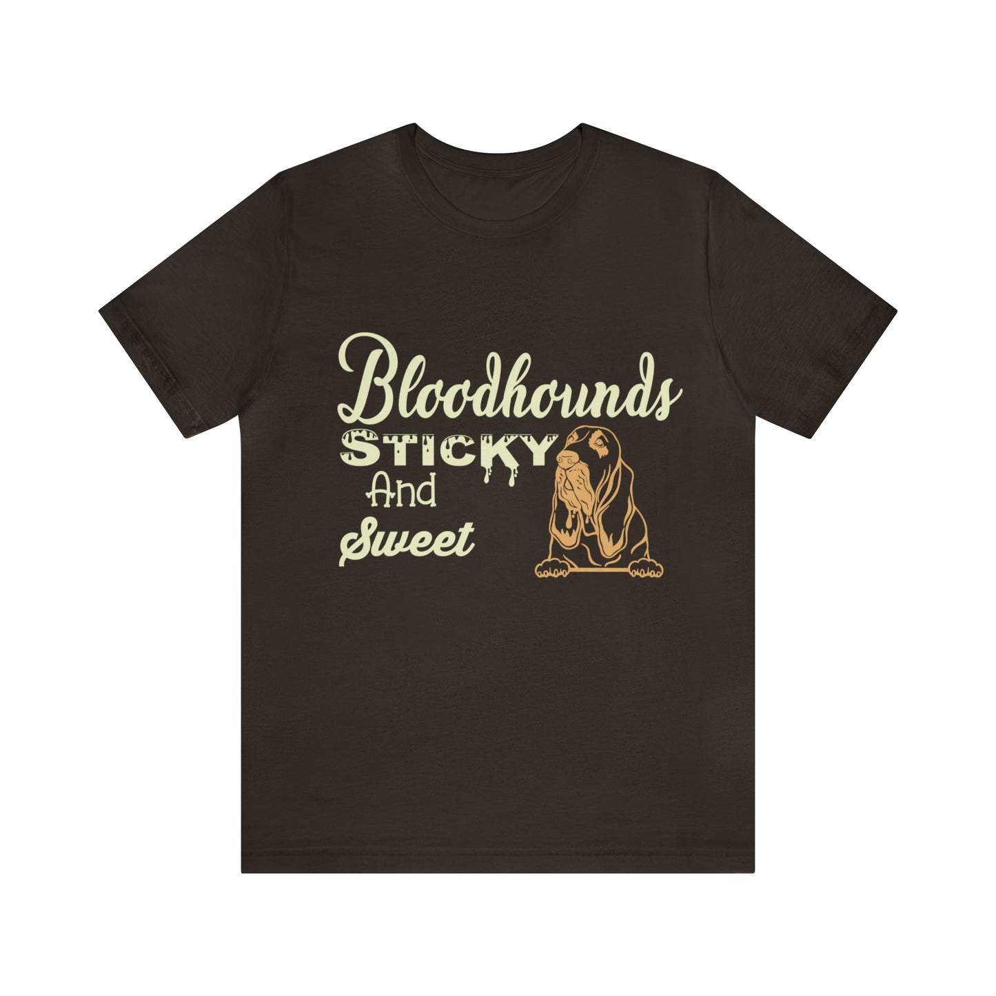 Bloodhounds Sticky and Sweet T-Shirt, Bloodhound T-shirt, Dog Shirt, Hound T-shirt, Dog Lover's Shirt