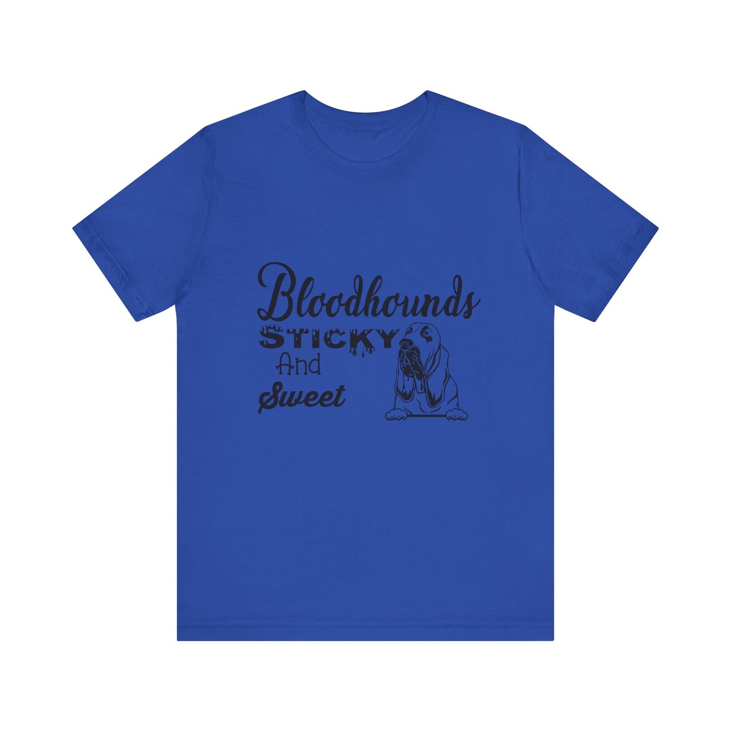 Bloodhounds Sticky and Sweet Southern Hounds Short Sleeve Tee, Bloodhound tshirt