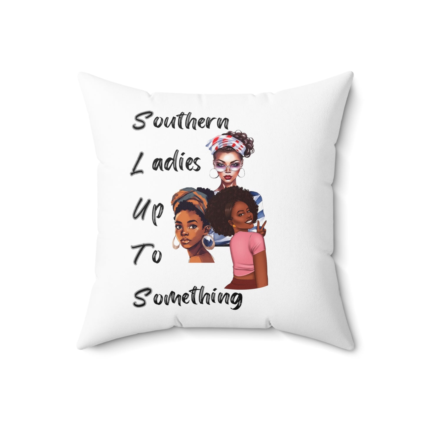 Southern Ladies Up to Something 2 Spun Polyester Square Pillow Multiple Sizes Funny pillow