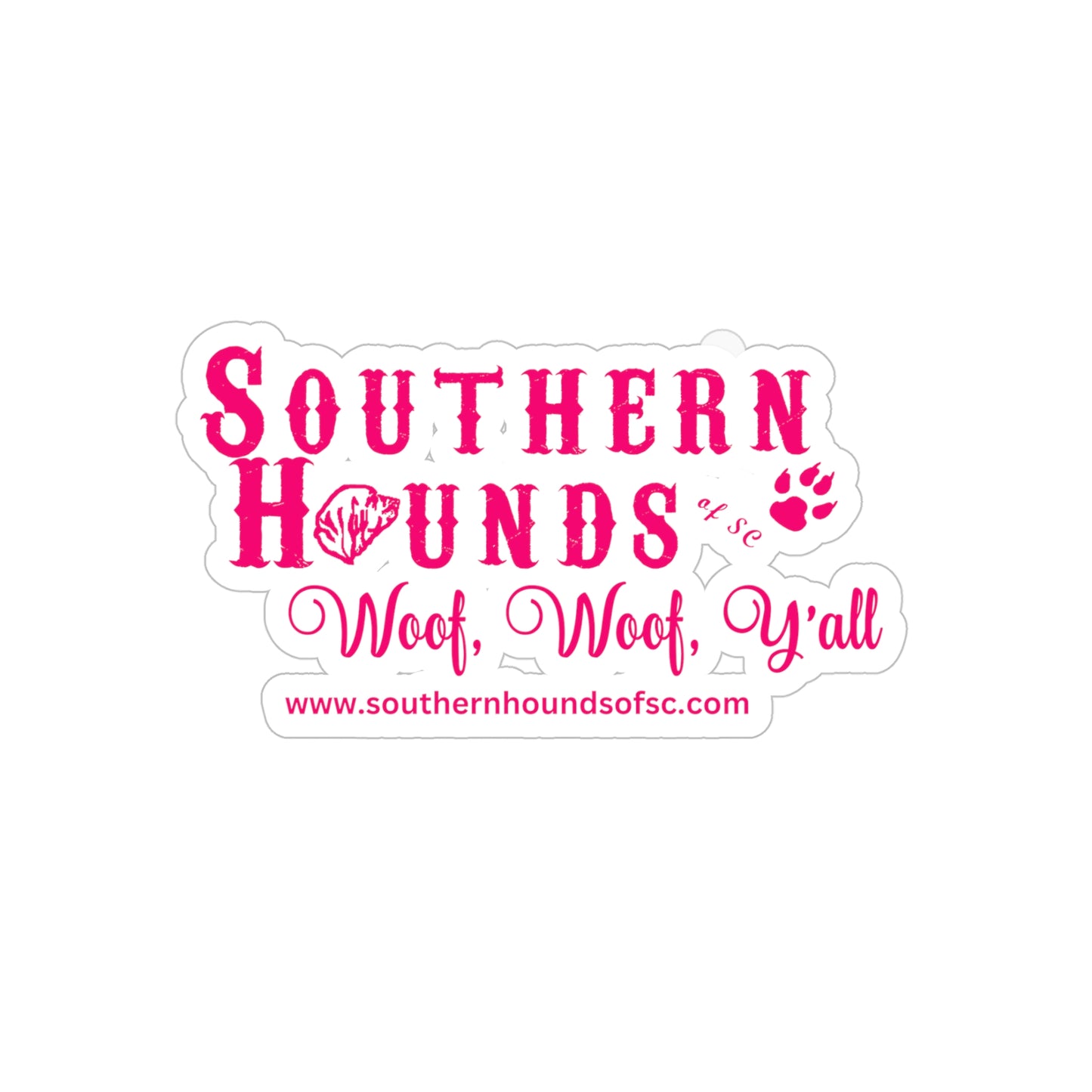 Southern Hounds Transparent Outdoor Stickers, Die-Cut, 1pcs, Hot Pink