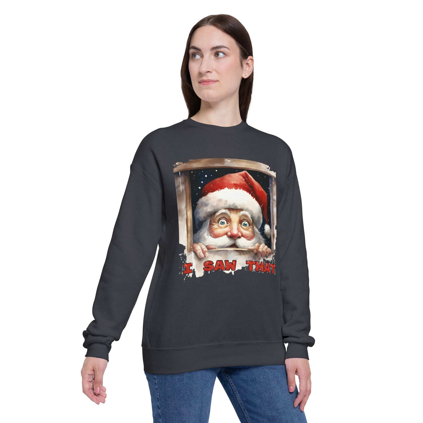 Santa I saw that Sweatshirt for Christmas