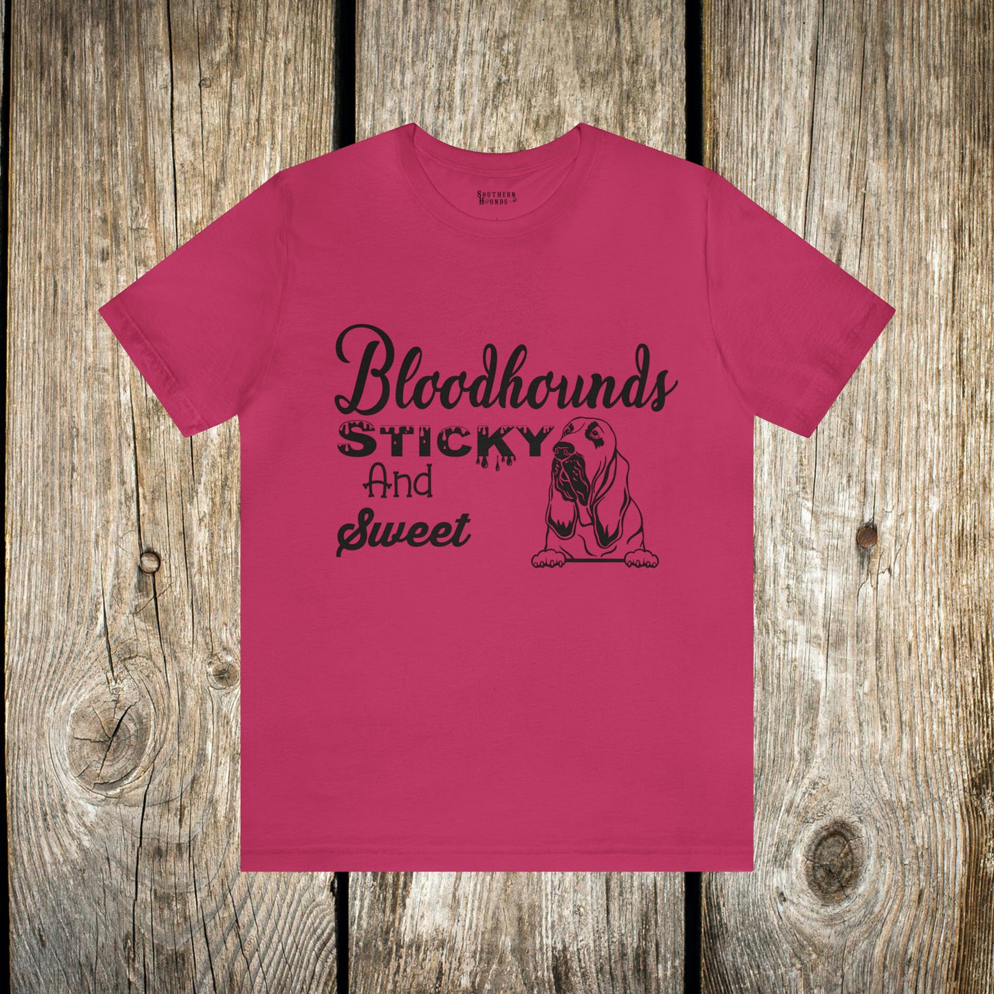 Bloodhounds Sticky and Sweet T-Shirt with Southern Hounds Logo, Bloodhound T-shirt, Dog Shirt, Hound T-shirt, Dog Lover's Shirt