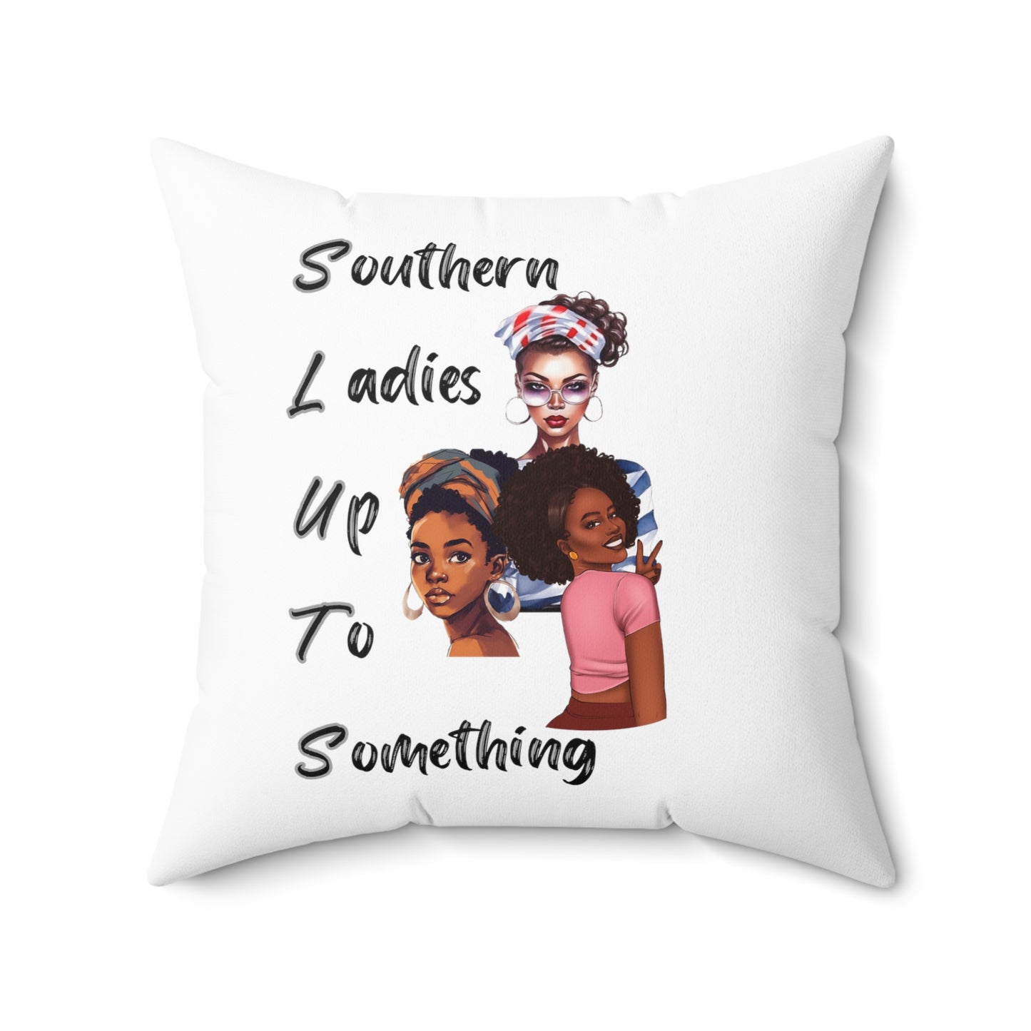 Southern Ladies Up to Something 2 Spun Polyester Square Pillow Multiple Sizes Funny pillow