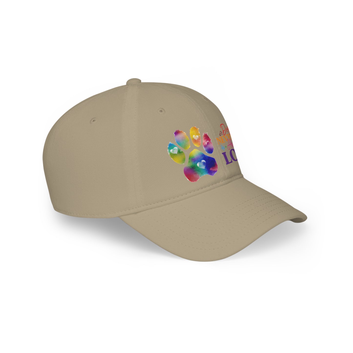 Low Profile Baseball  dogs never lie about love, rainbow pawprint