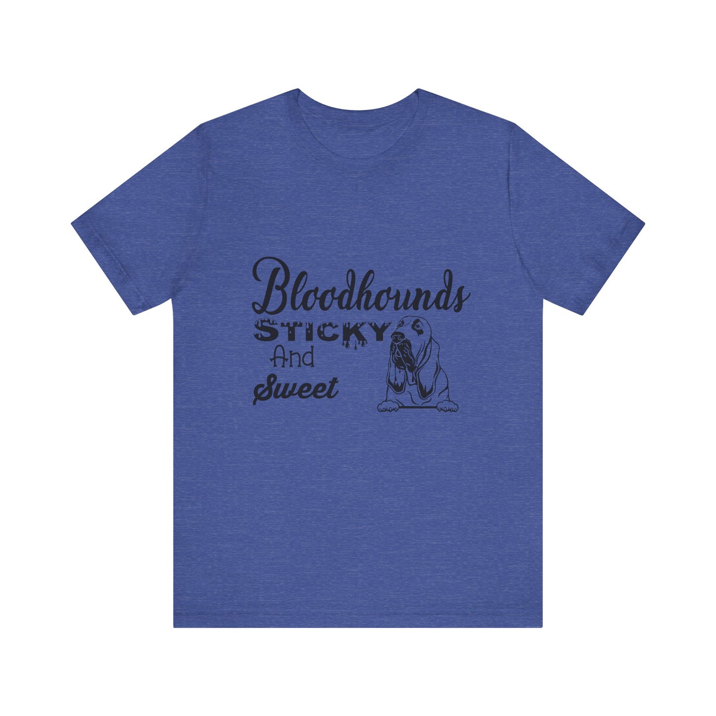 Bloodhounds Sticky and Sweet Southern Hounds Short Sleeve Tee, Bloodhound tshirt