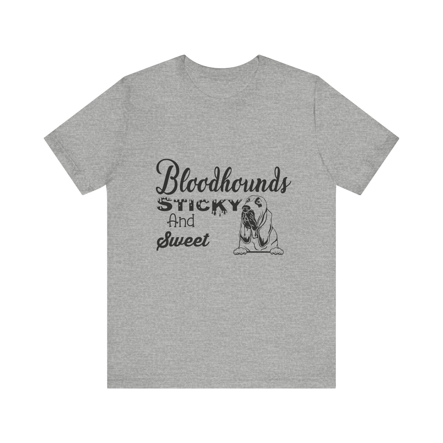 Bloodhounds Sticky and Sweet Southern Hounds Short Sleeve Tee, Bloodhound tshirt