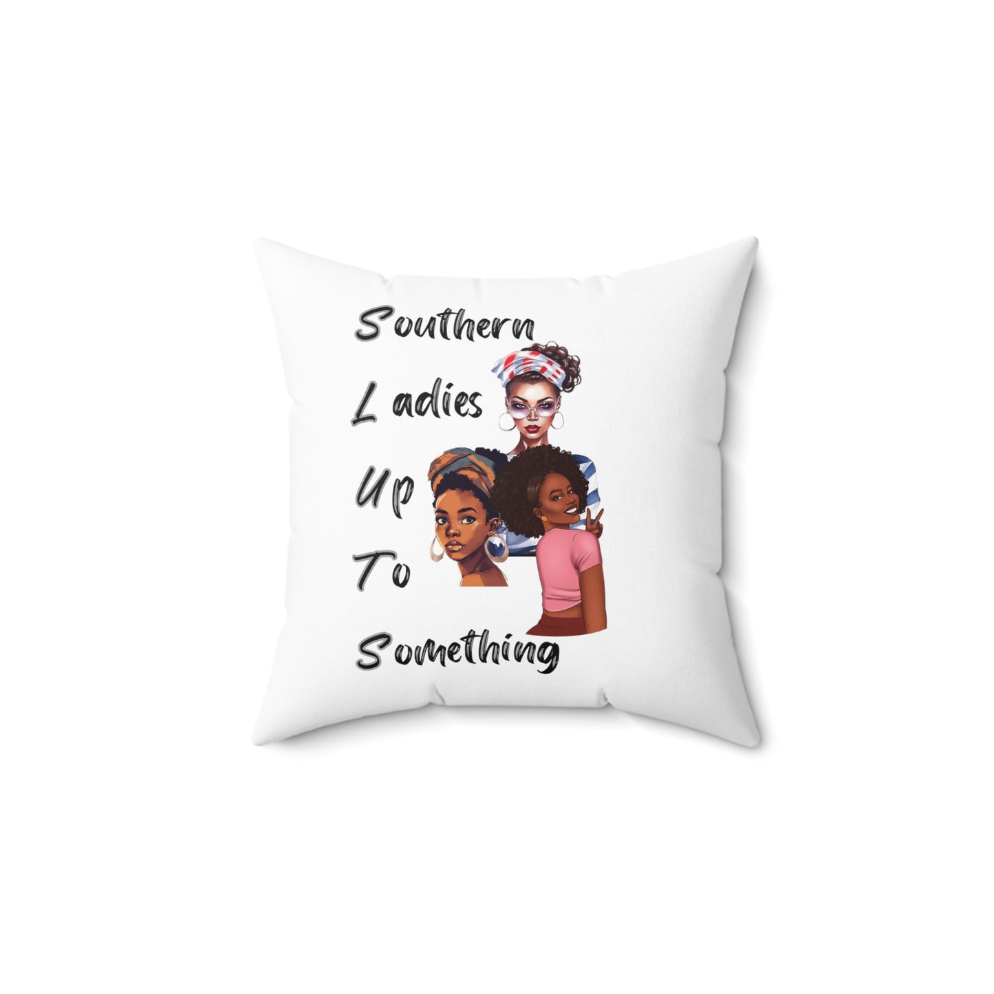 Southern Ladies Up to Something 2 Spun Polyester Square Pillow Multiple Sizes Funny pillow