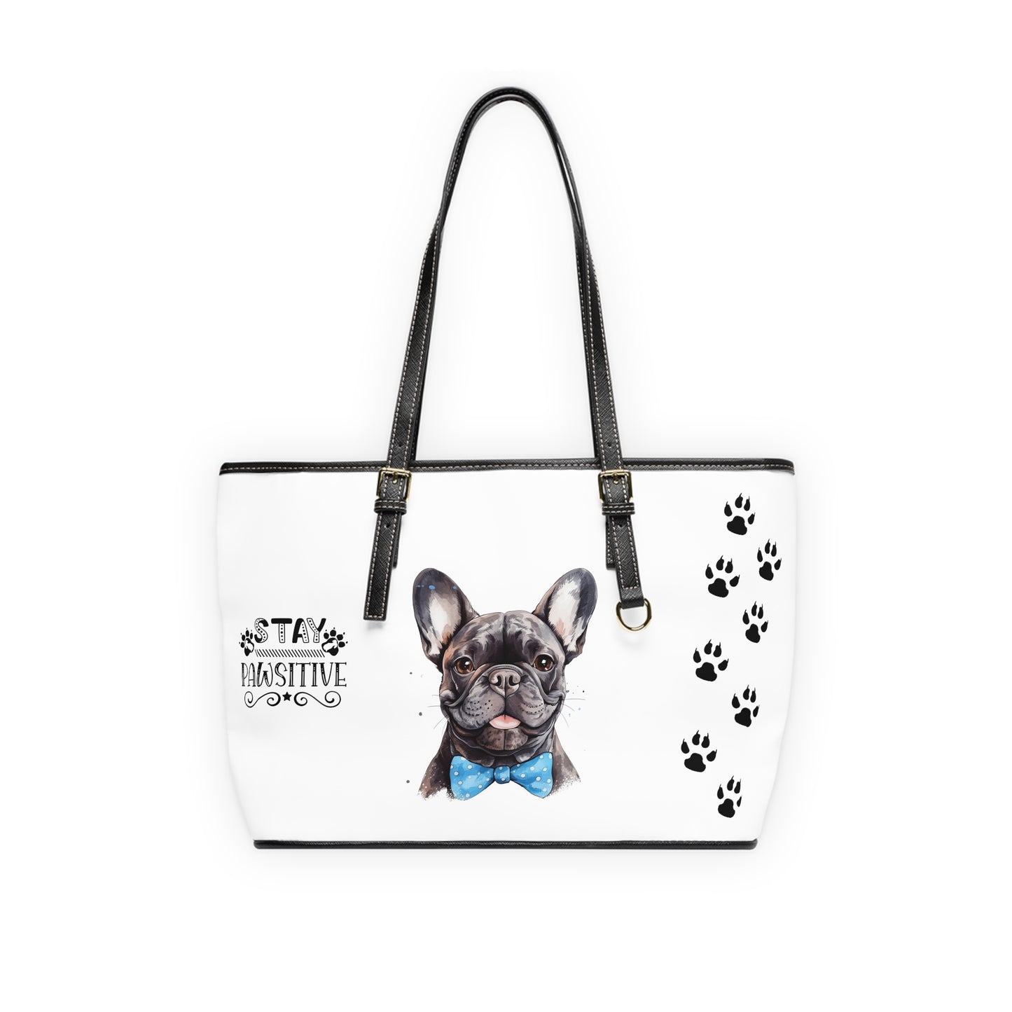 French Bulldog Leather Shoulder Bag two Frenchie pictures You Had Me at Woof Stay Pawsitive