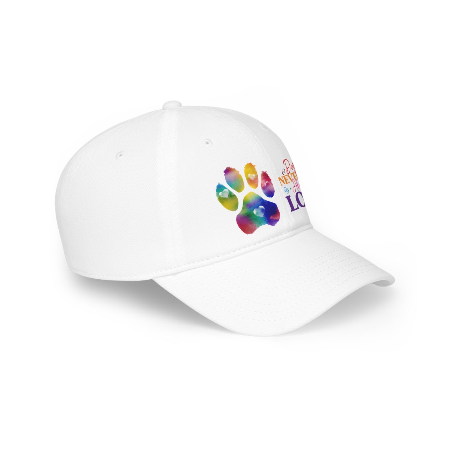 Low Profile Baseball  dogs never lie about love, rainbow pawprint