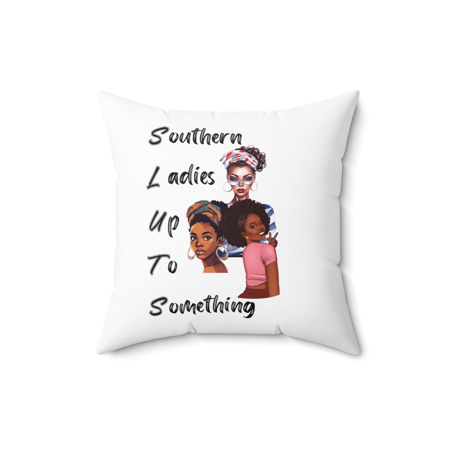 Southern Ladies Up to Something 2 Spun Polyester Square Pillow Multiple Sizes Funny pillow