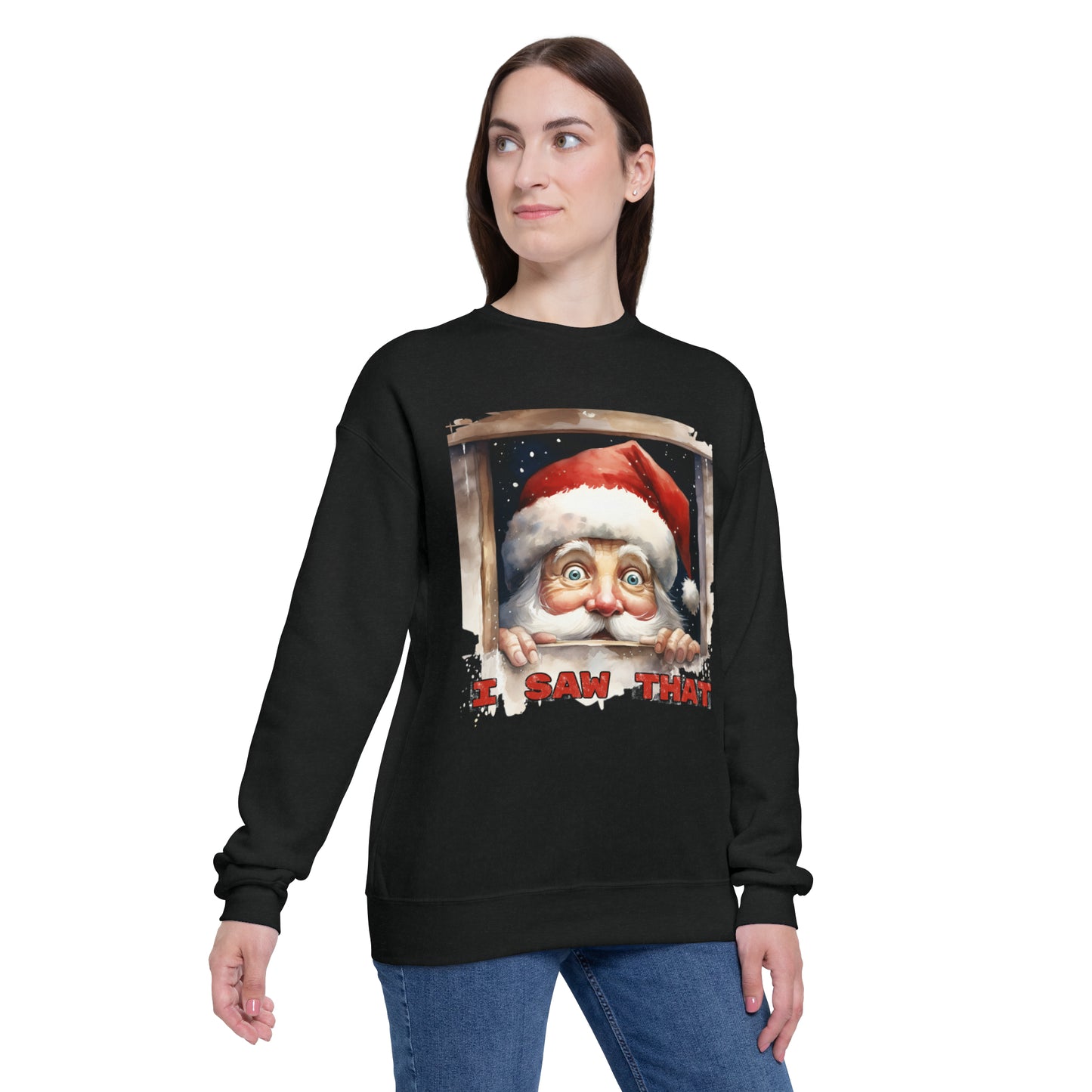 Santa I saw that Sweatshirt for Christmas