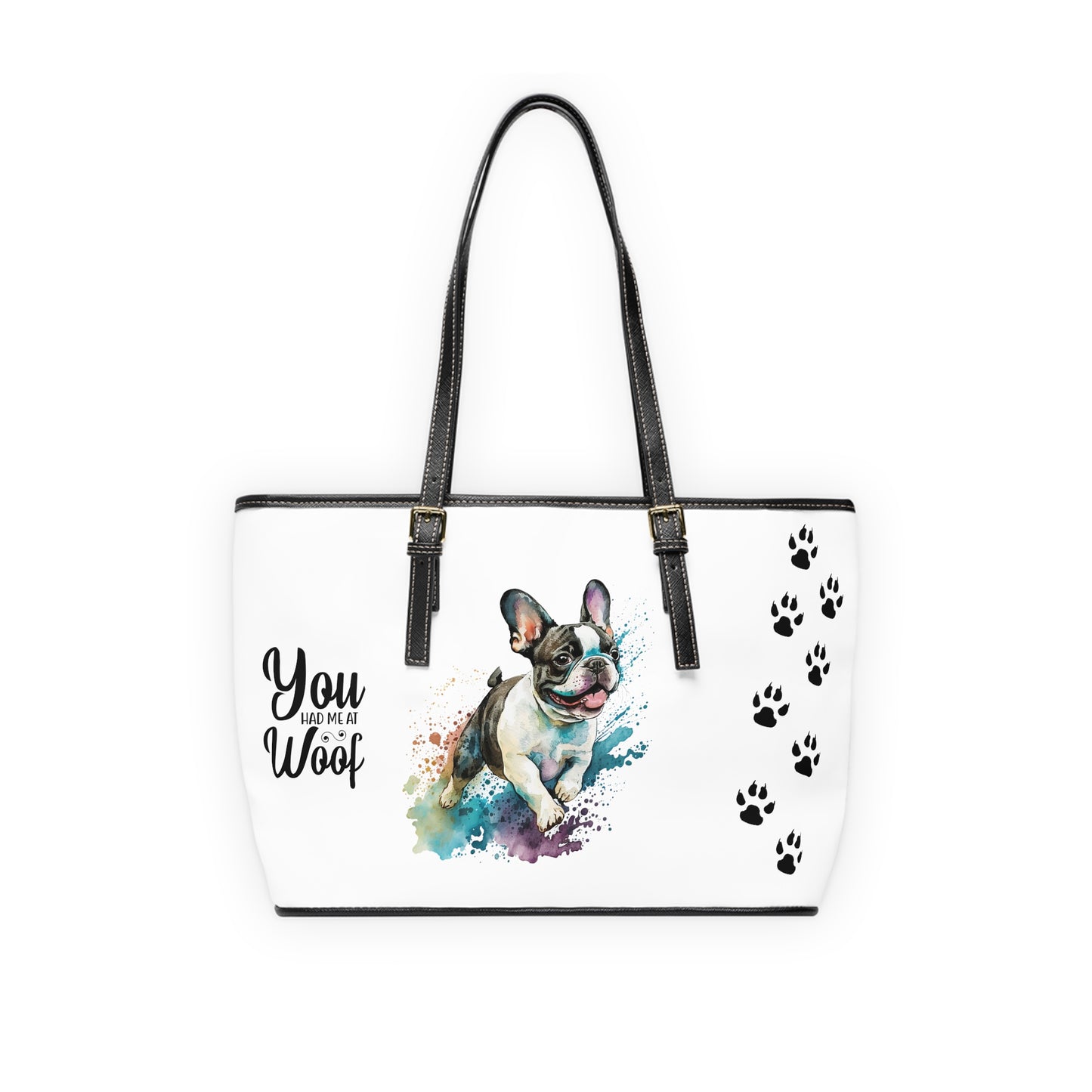 French Bulldog Leather Shoulder Bag two Frenchie pictures You Had Me at Woof Stay Pawsitive