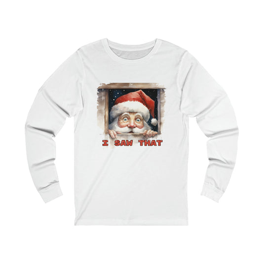 Santa Peeking I Saw That Unisex Jersey Long Sleeve Tee