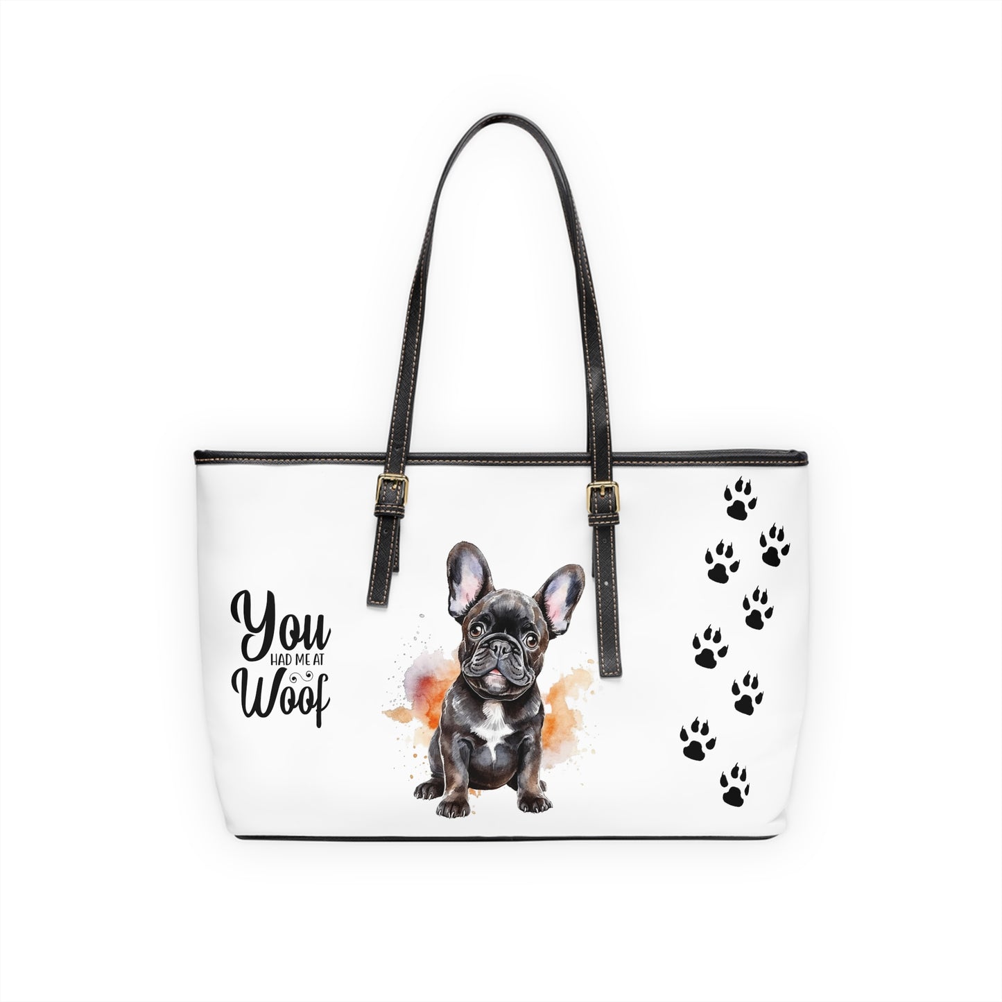 French Bulldog Leather Shoulder Bag two Frenchie pictures You Had Me at Woof Stay Pawsitive