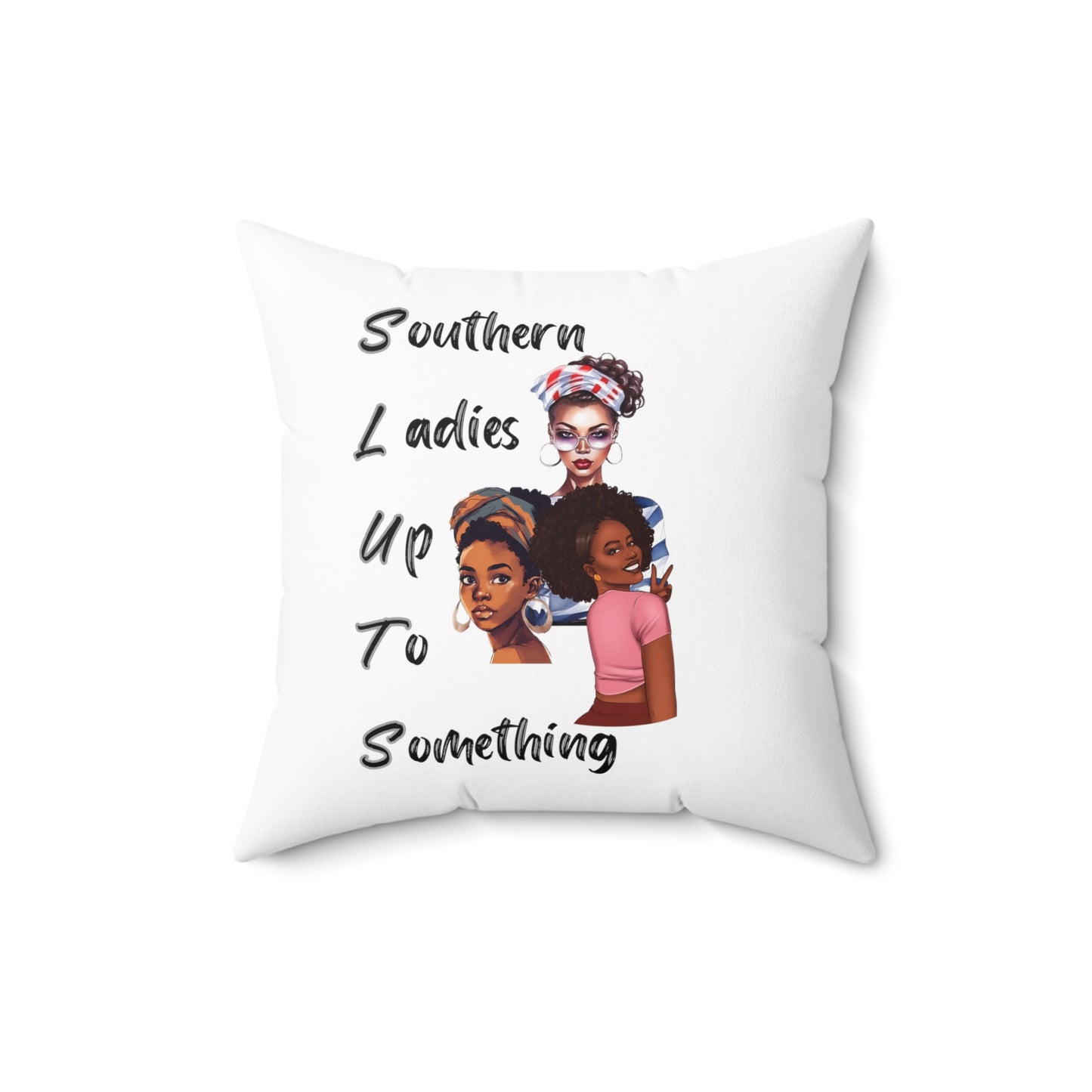 Southern Ladies Up to Something 2 Spun Polyester Square Pillow Multiple Sizes Funny pillow