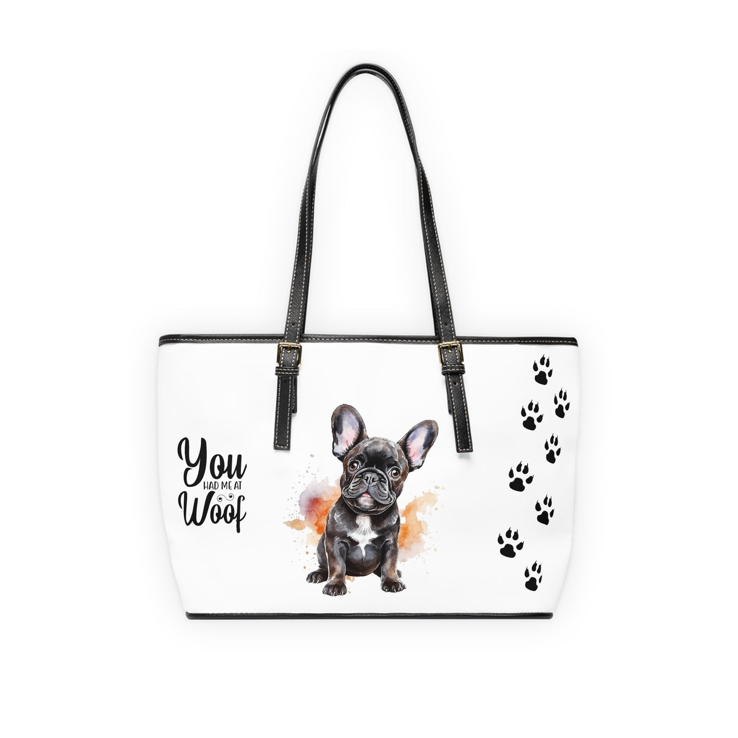 French Bulldog Leather Shoulder Bag two Frenchie pictures You Had Me at Woof Stay Pawsitive