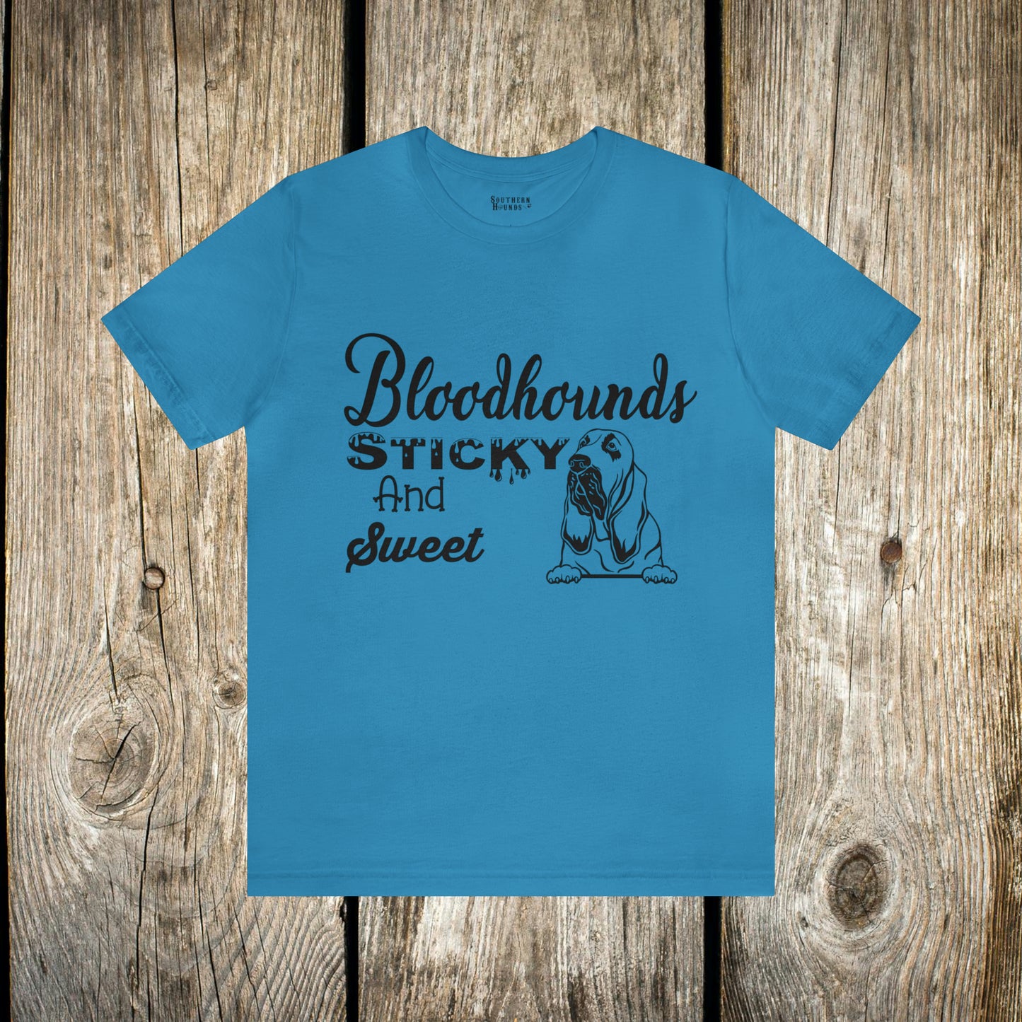 Bloodhounds Sticky and Sweet T-Shirt with Southern Hounds Logo, Bloodhound T-shirt, Dog Shirt, Hound T-shirt, Dog Lover's Shirt