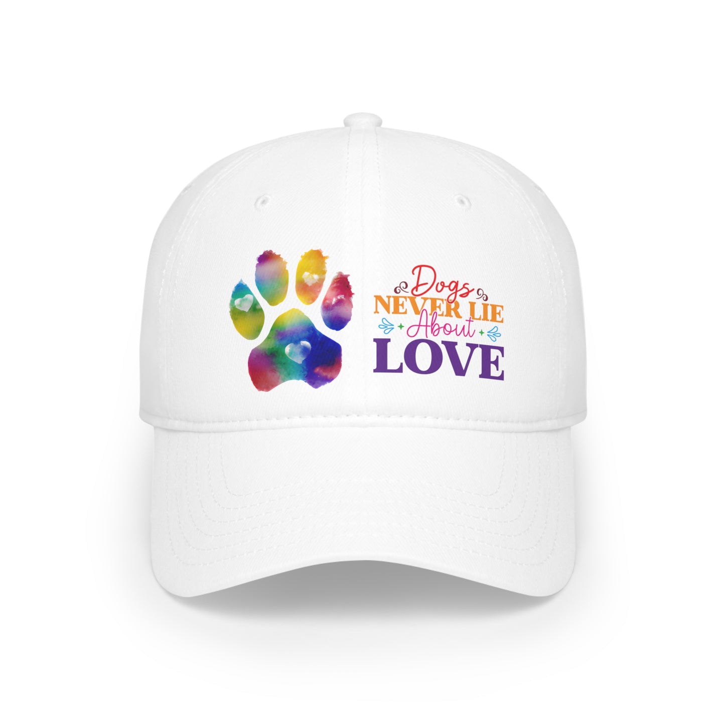 Low Profile Baseball  dogs never lie about love, rainbow pawprint