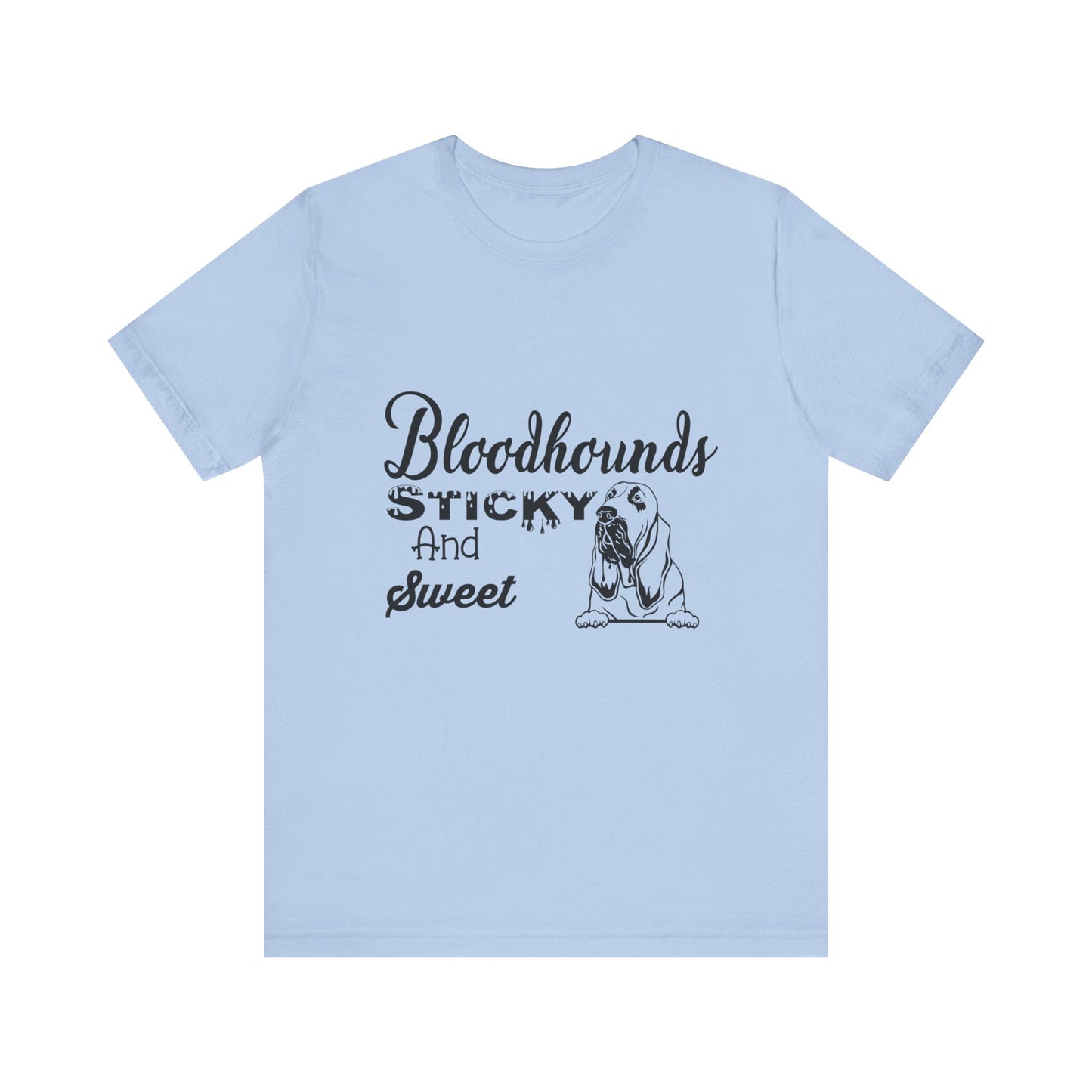 Bloodhounds Sticky and Sweet Southern Hounds Short Sleeve Tee, Bloodhound tshirt