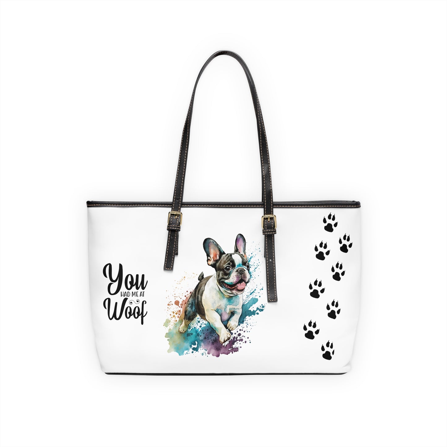 French Bulldog Leather Shoulder Bag two Frenchie pictures You Had Me at Woof Stay Pawsitive