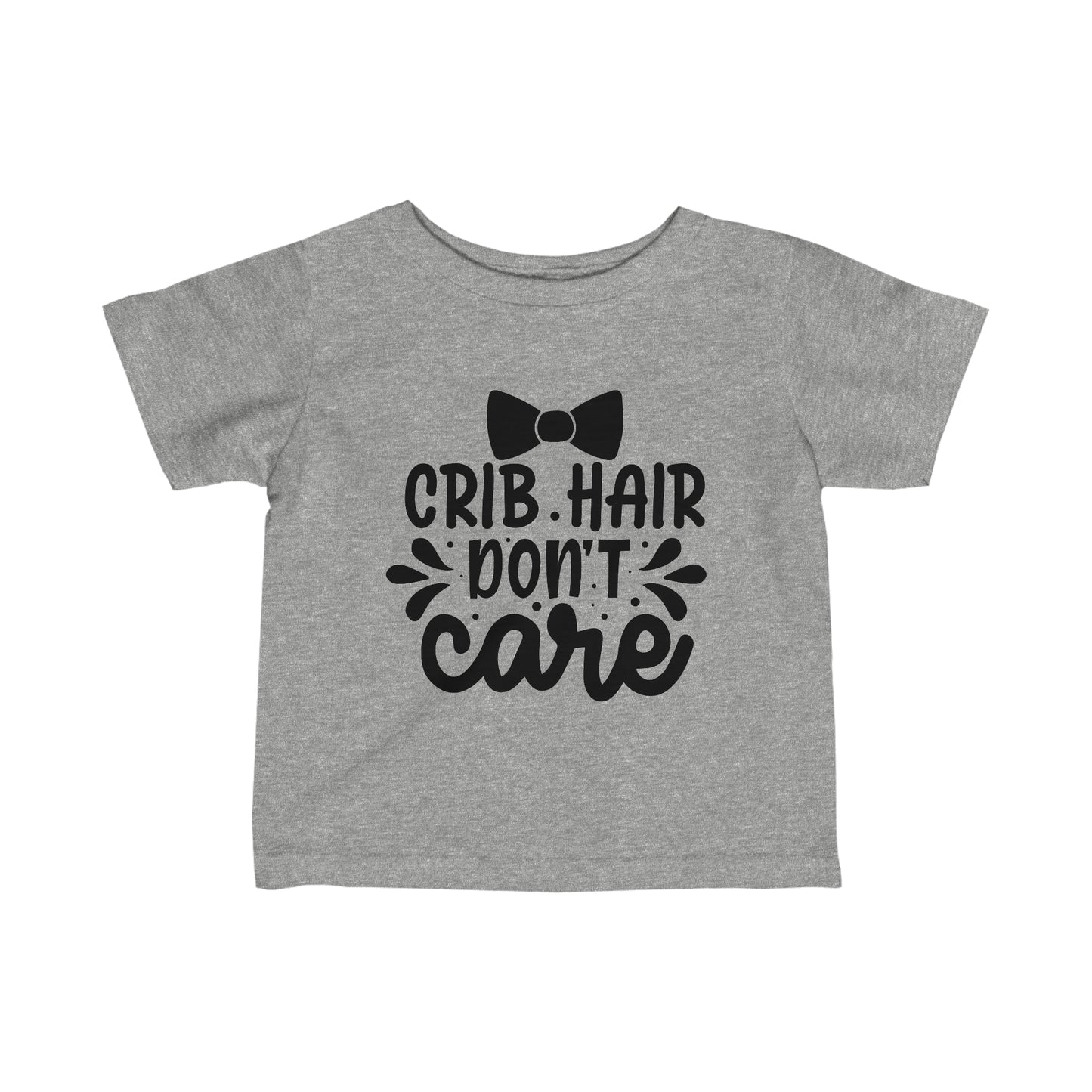 Crib Hair Don't Care Infant Fine Jersey Tee Funny Tee