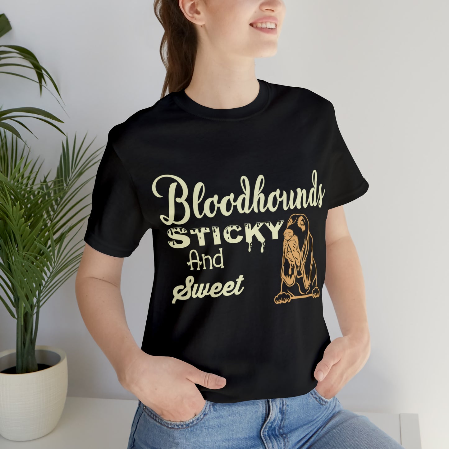 Bloodhounds Sticky and Sweet T-Shirt, Bloodhound T-shirt, Dog Shirt, Hound T-shirt, Dog Lover's Shirt